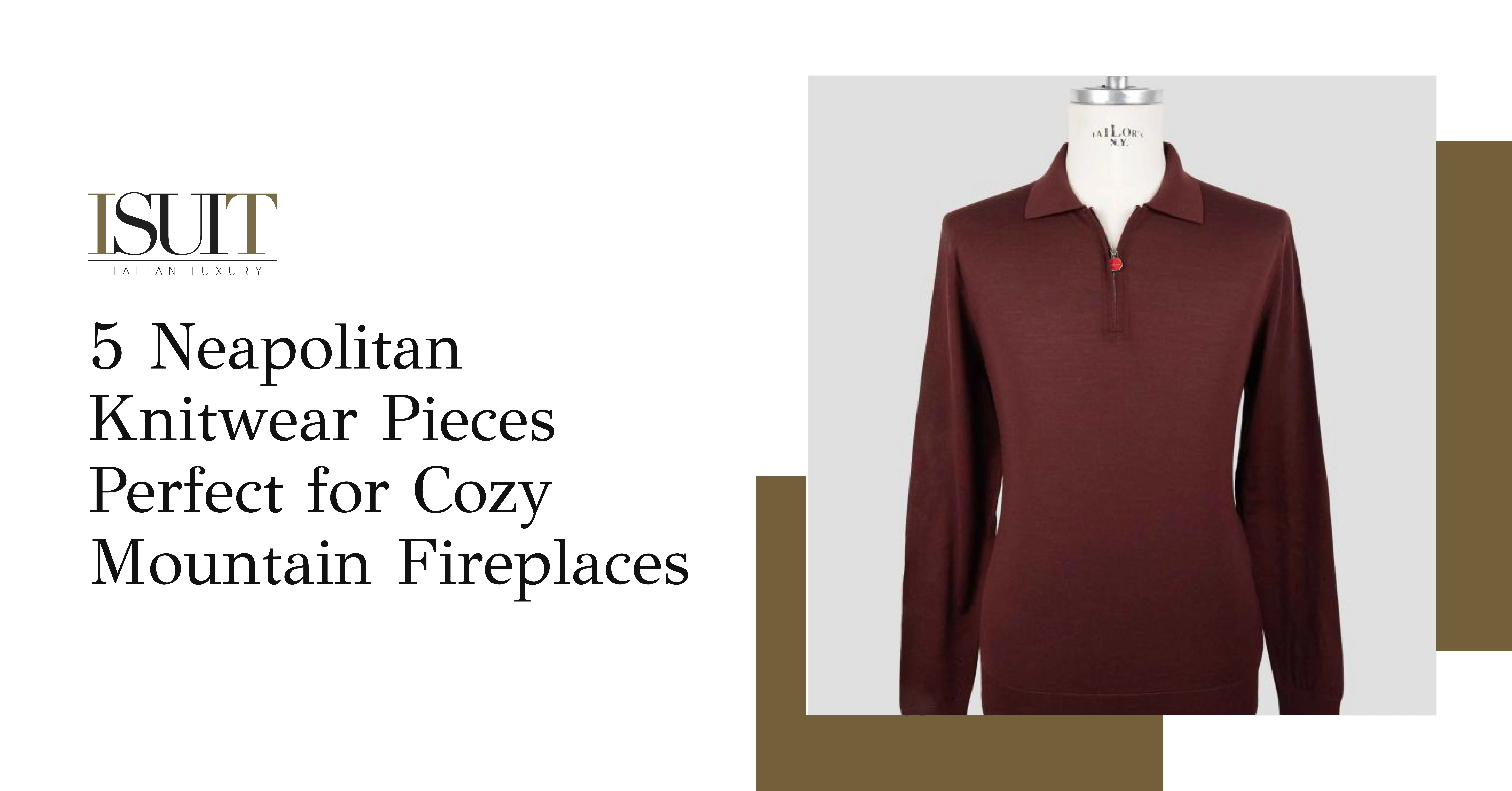 5 Neapolitan Knitwear Pieces Perfect for Cozy Mountain Fireplaces