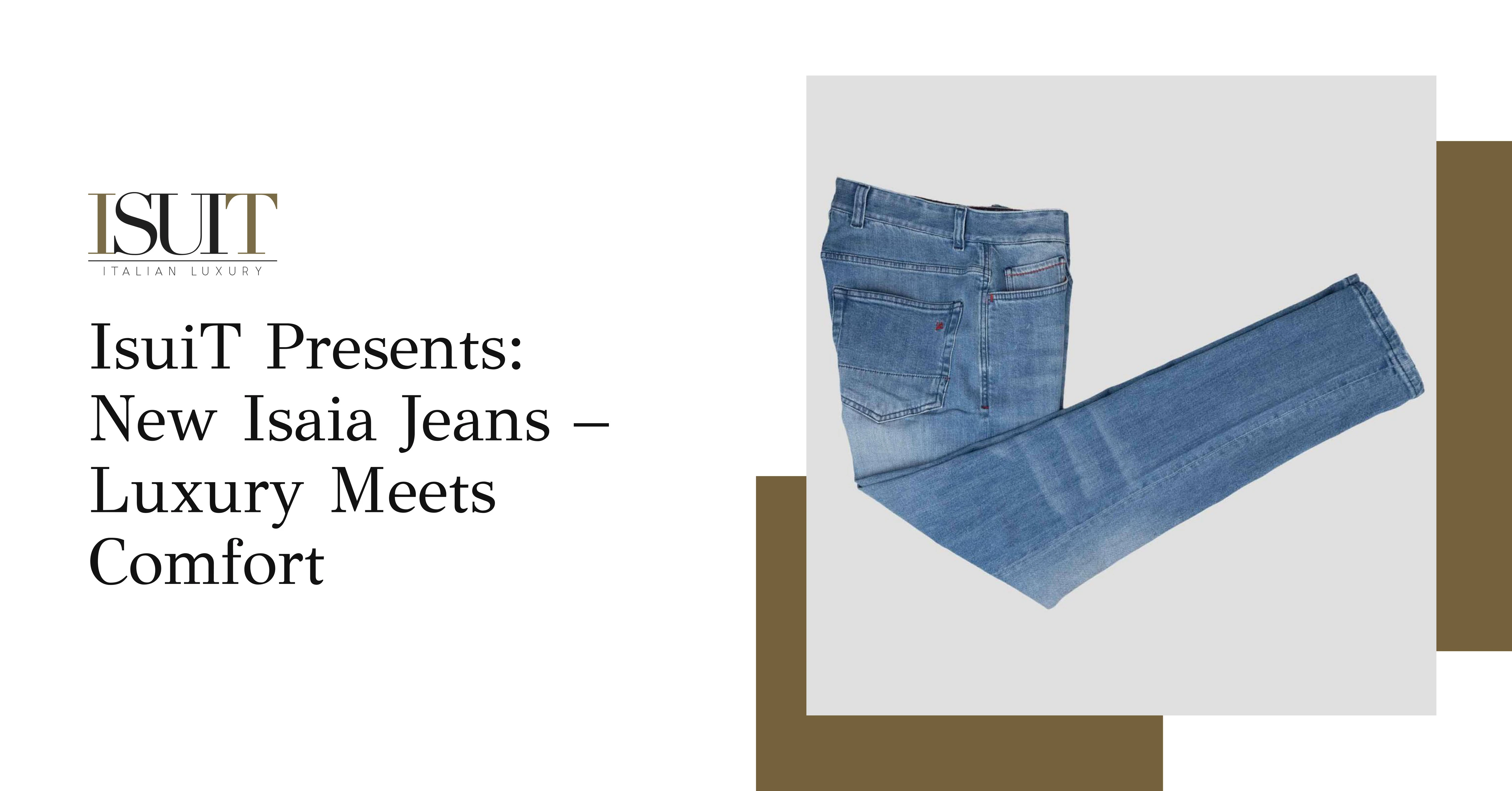 iSuit Presents: New Isaia Jeans – Luxury Meets Comfort